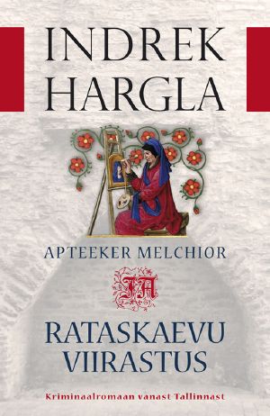 [Apteeker Melchior 02] • Apteeker Melchior Ja Rataskaevu Viirastus